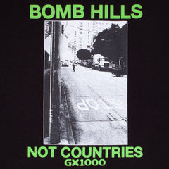 Bomb Hills Not Countries Tee [Black W/ Green Font]