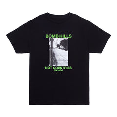 Bomb Hills Not Countries Tee [Black W/ Green Font]